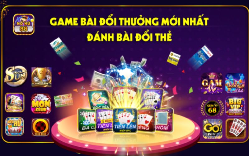 các tựa game đánh bài đổi thưởng mới nhất